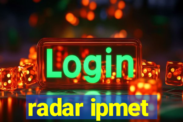 radar ipmet